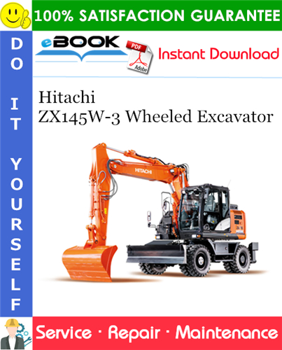 Hitachi ZX145W-3 Wheeled Excavator Service Repair Manual + Circuit Diagram