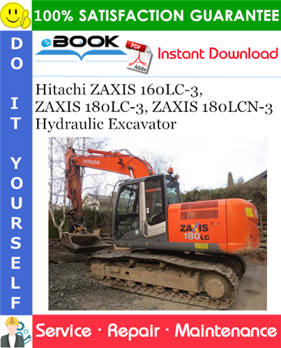 Hitachi ZAXIS 160LC-3, ZAXIS 180LC-3, ZAXIS 180LCN-3 Hydraulic Excavator