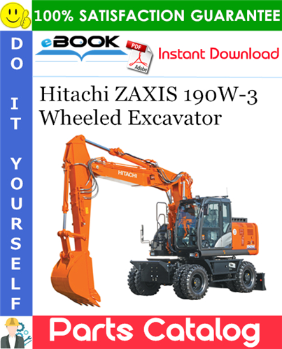 Hitachi ZAXIS 190W-3 Wheeled Excavator Parts Catalog Manual (Serial No. 002001～)