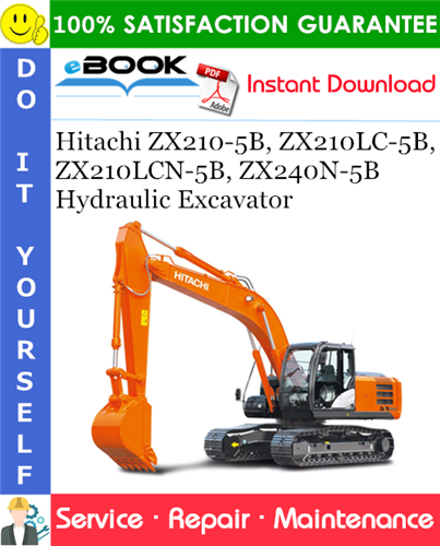 Hitachi ZX210-5B, ZX210LC-5B, ZX210LCN-5B, ZX240N-5B Hydraulic Excavator Service Repair Manual