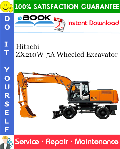 Hitachi ZX210W-5A Wheeled Excavator Service Repair Manual + Circuit Diagram
