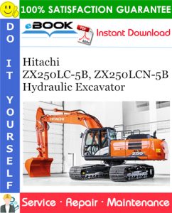 Hitachi ZX250LC-5B, ZX250LCN-5B Hydraulic Excavator Service Repair Manual + Circuit Diagram