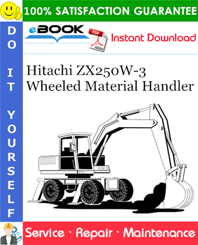Hitachi ZX250W-3 Wheeled Material Handler Service Repair Manual + Circuit Diagram