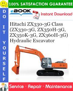 Hitachi ZX330-3G Class (ZX330-3G, ZX350H-3G, ZX350K-3G, ZX360H-3G) Hydraulic Excavator