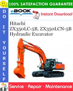 Hitachi ZX350LC-5B, ZX350LCN-5B Hydraulic Excavator Service Repair Manual + Circuit Diagram