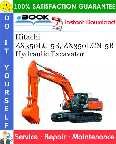 Hitachi ZX350LC-5B, ZX350LCN-5B Hydraulic Excavator Service Repair Manual + Circuit Diagram