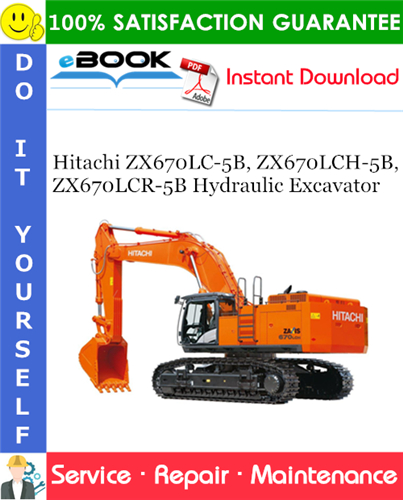 Hitachi ZX670LC-5B, ZX670LCH-5B, ZX670LCR-5B Hydraulic Excavator