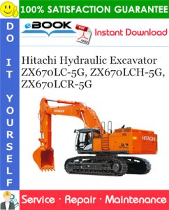 Hitachi ZX670LC-5G, ZX670LCH-5G, ZX670LCR-5G Hydraulic Excavator