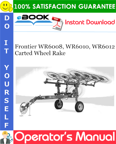 Frontier WR6008, WR6010, WR6012 Carted Wheel Rake Operator's Manual