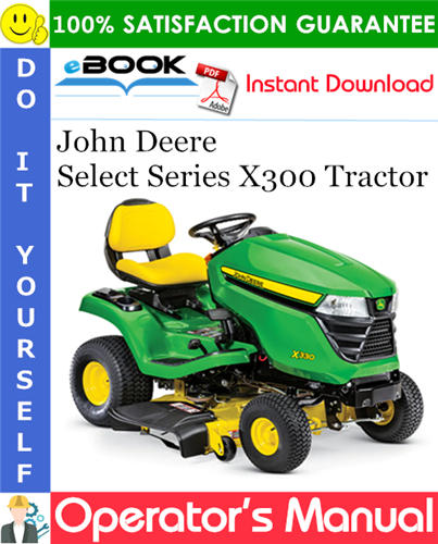 John Deere Select Series X300 Tractor Operator's Manual