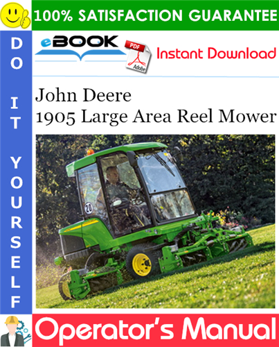 John Deere 1905 Large Area Reel Mower Operator's Manual