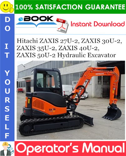 Hitachi ZAXIS 27U-2, ZAXIS 30U-2, ZAXIS 35U-2, ZAXIS 40U-2, ZAXIS 50U-2 Hydraulic Excavator
