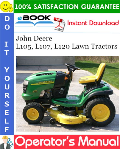 John Deere L105, L107, L120 Lawn Tractors Operator's Manual