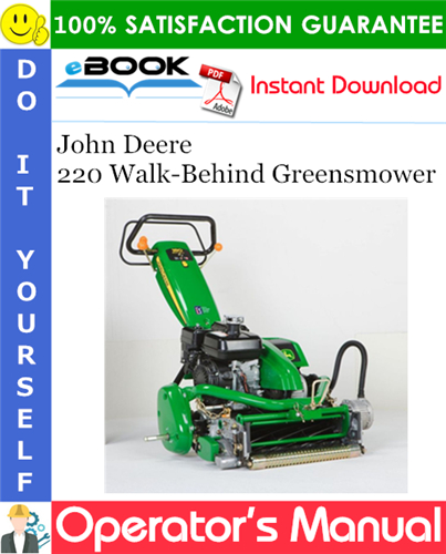 John Deere 220 Walk-Behind Greensmower Operator's Manual