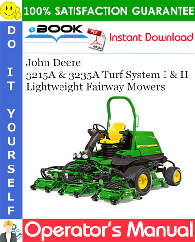 John Deere 3215A & 3235A Turf System I & II Lightweight Fairway Mowers Operator's Manual