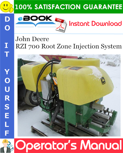 John Deere RZI 700 Root Zone Injection System Operator's Manual