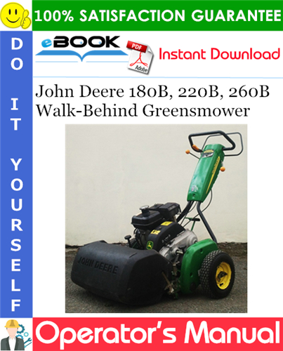 John Deere 180B, 220B, 260B Walk-Behind Greensmower Operator's Manual