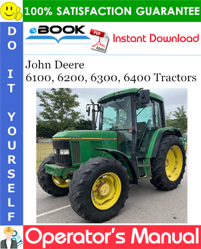 John Deere 6100, 6200, 6300, 6400 Tractors Operator's Manual
