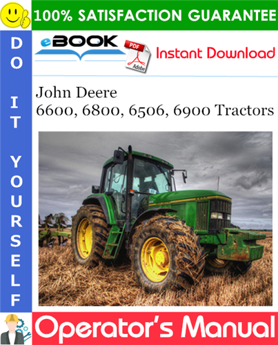 John Deere 6600, 6800, 6506, 6900 Tractors Operator's Manual