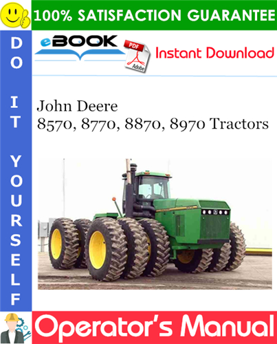John Deere 8570, 8770, 8870, 8970 Tractors Operator's Manual