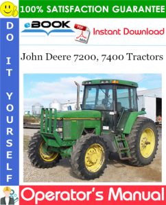 John Deere 7200, 7400 Tractors Operator's Manual