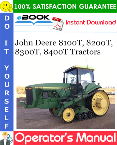 John Deere 8100T, 8200T, 8300T, 8400T Tractors Operator's Manual