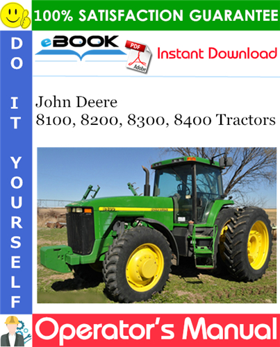 John Deere 8100, 8200, 8300, 8400 Tractors Operator's Manual