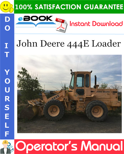 John Deere 444E Loader Operator's Manual