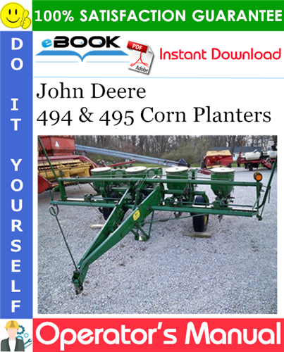 John Deere 494 & 495 Corn Planters Operator's Manual
