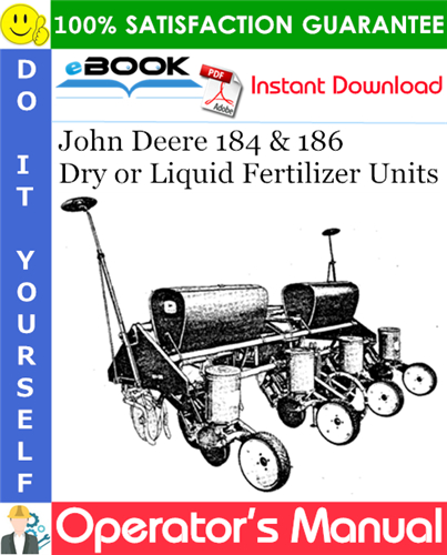 John Deere 184 & 186 Dry or Liquid Fertilizer Units Operator's Manual