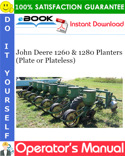 John Deere 1260 & 1280 Planters (Plate or Plateless) Operator's Manual