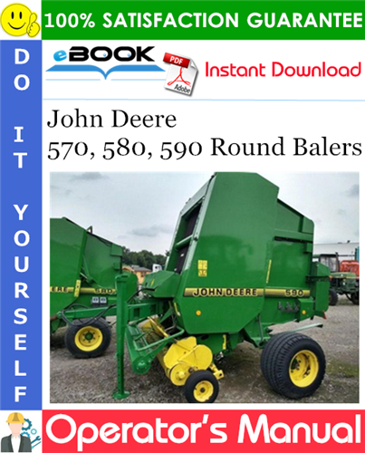 John Deere 570, 580, 590 Round Balers Operator's Manual