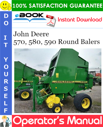John Deere 570, 580, 590 Round Balers Operator's Manual