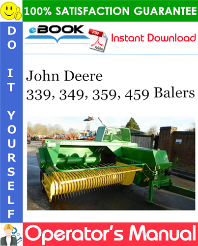 John Deere 339, 349, 359, 459 Balers Operator's Manual