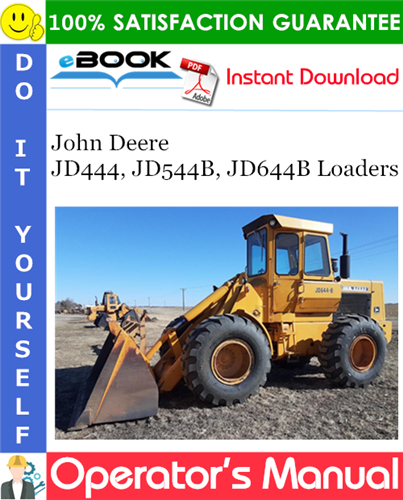 John Deere JD444, JD544B, JD644B Loaders Operator's Manual