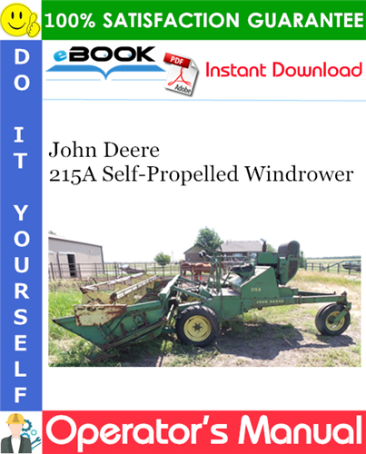 John Deere 215A Self-Propelled Windrower Operator's Manual