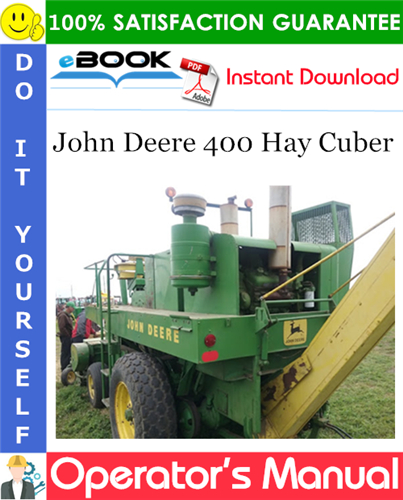 John Deere 400 Hay Cuber Operator's Manual