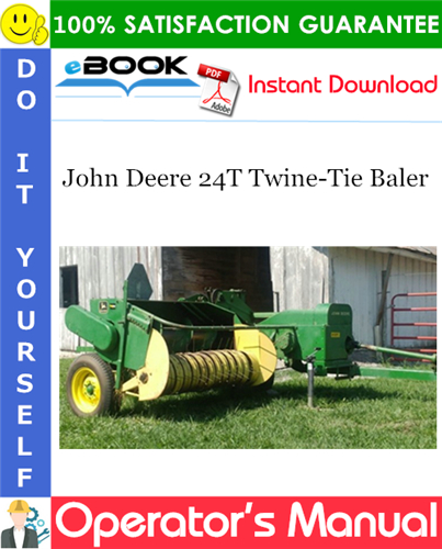 John Deere 24T Twine-Tie Baler Operator's Manual