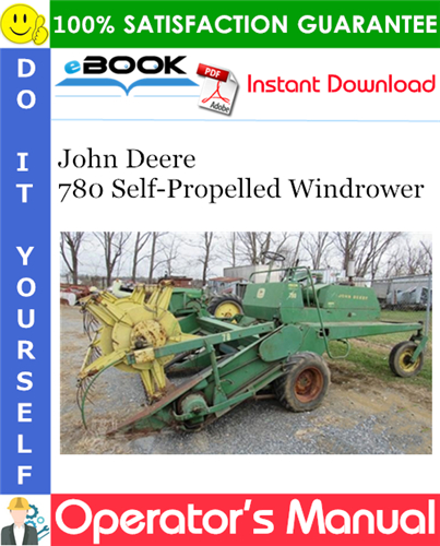 John Deere 780 Self-Propelled Windrower Operator's Manual