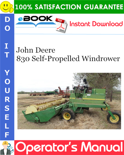 John Deere 830 Self-Propelled Windrower Operator's Manual