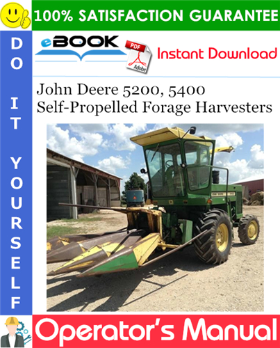 John Deere 5200, 5400 Self-Propelled Forage Harvesters Operator's Manual