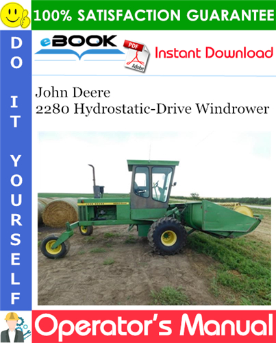 John Deere 2280 Hydrostatic-Drive Windrower Operator's Manual