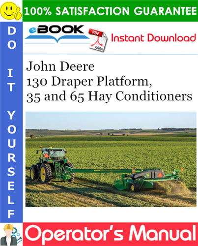 John Deere 130 Draper Platform, 35 and 65 Hay Conditioners Operator's Manual