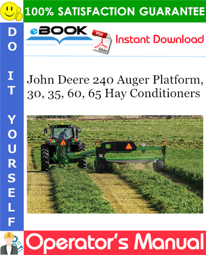 John Deere 240 Auger Platform, 30, 35, 60, 65 Hay Conditioners Operator's Manual