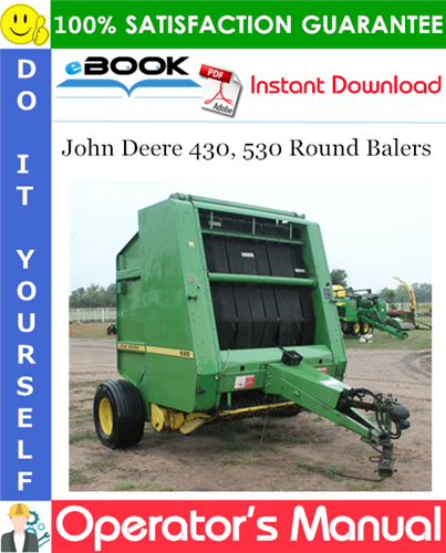John Deere 430, 530 Round Balers Operator's Manual