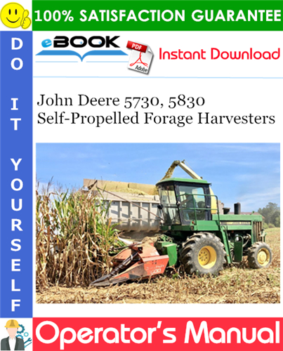 John Deere 5730, 5830 Self-Propelled Forage Harvesters Operator's Manual