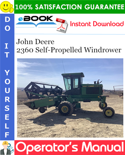 John Deere 2360 Self-Propelled Windrower Operator's Manual