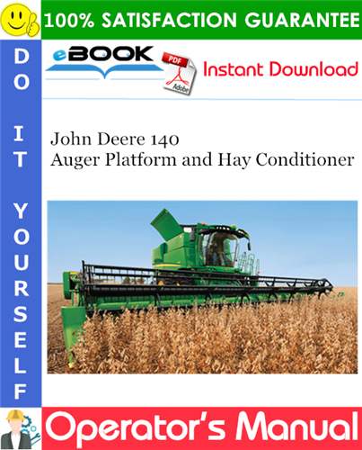 John Deere 140 Auger Platform and Hay Conditioner Operator's Manual