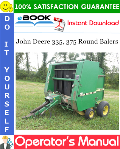 John Deere 335, 375 Round Balers Operator's Manual