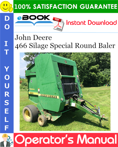 John Deere 466 Silage Special Round Baler Operator's Manual